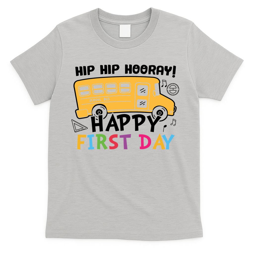 Hip Hip Hooray Happy First Day Back To School First Day Of School T-Shirt