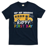 Hip Hip Hooray Happy First Day Back To School First Day Of School T-Shirt