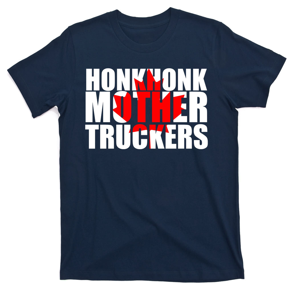 Honk Honk Mother Truckers T-Shirt