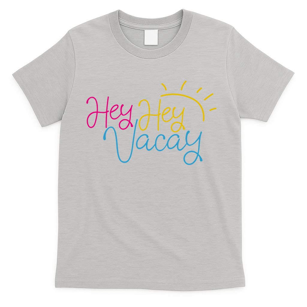 Hey Hey Vacay Summer Sun T-Shirt