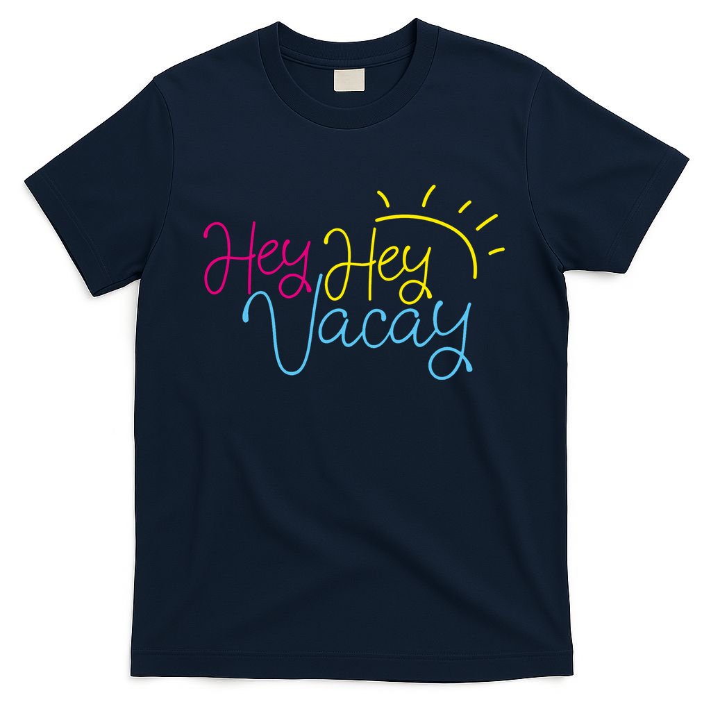 Hey Hey Vacay Summer Sun T-Shirt