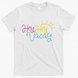 Hey Hey Vacay Summer Sun T-Shirt