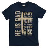 He Is Dad Religious Christian Bible Quote Father T-Shirt