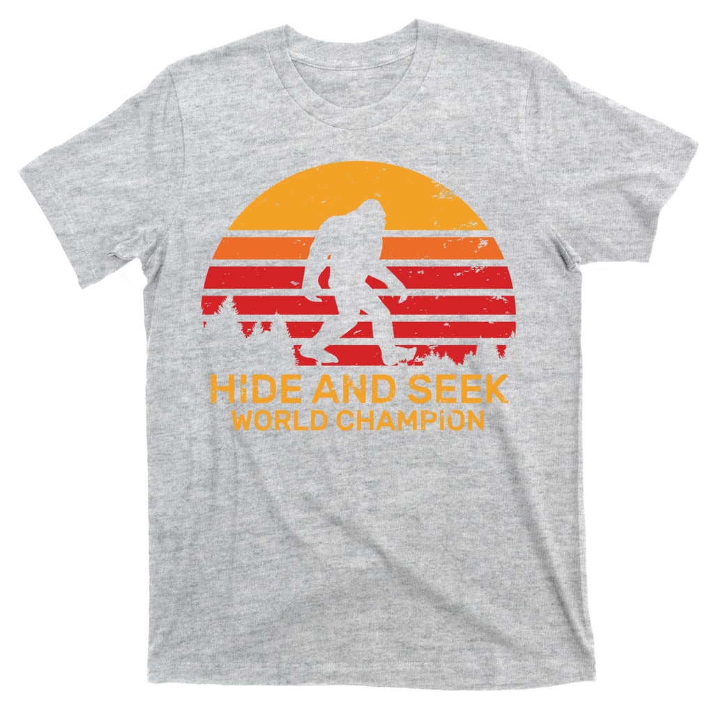 Hide And Seek World Champion Bigfoot Is Real T-Shirt