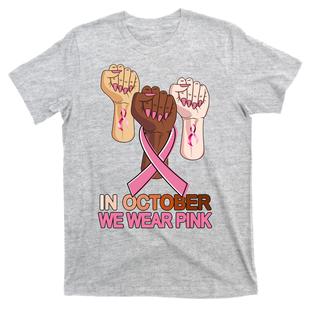 Hand In October We Wear Pink Breast Cancer Awareness Month TShirt T-Shirt