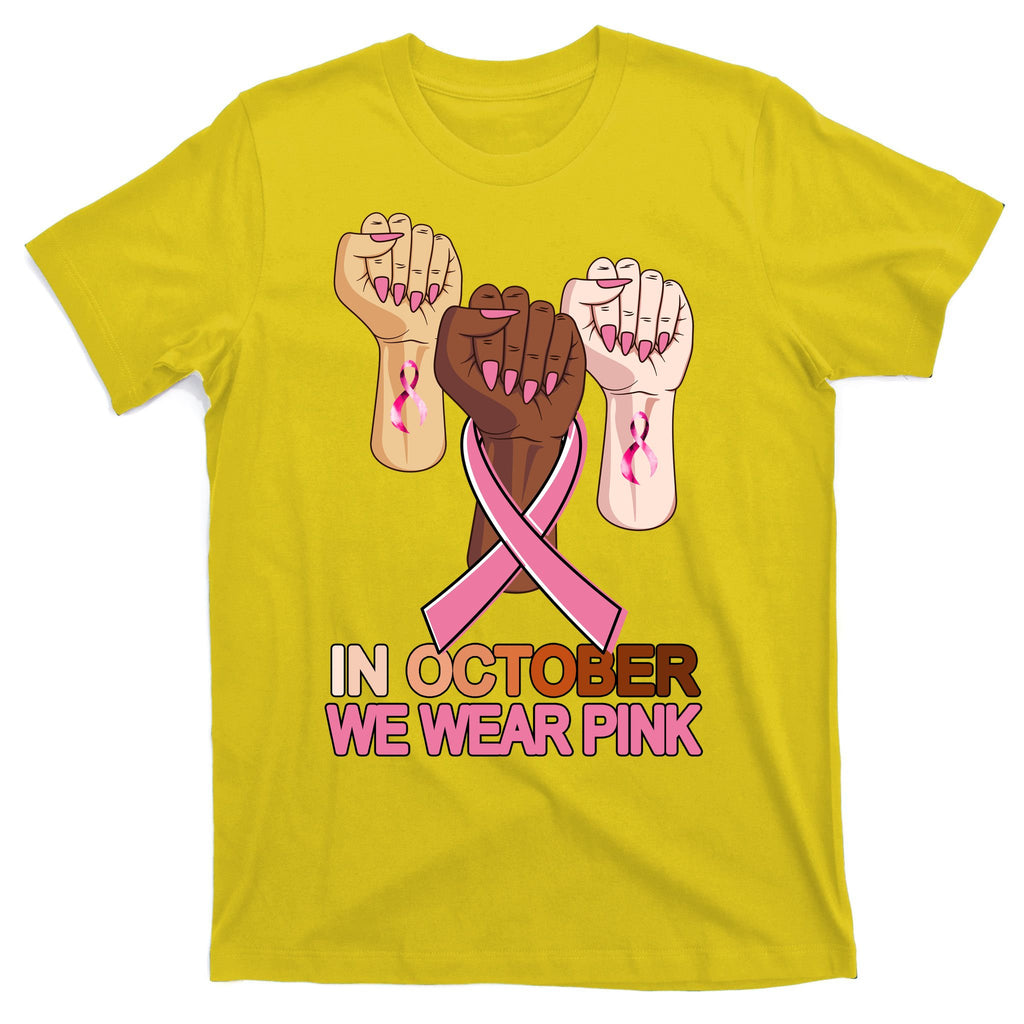 Hand In October We Wear Pink Breast Cancer Awareness Month TShirt T-Shirt