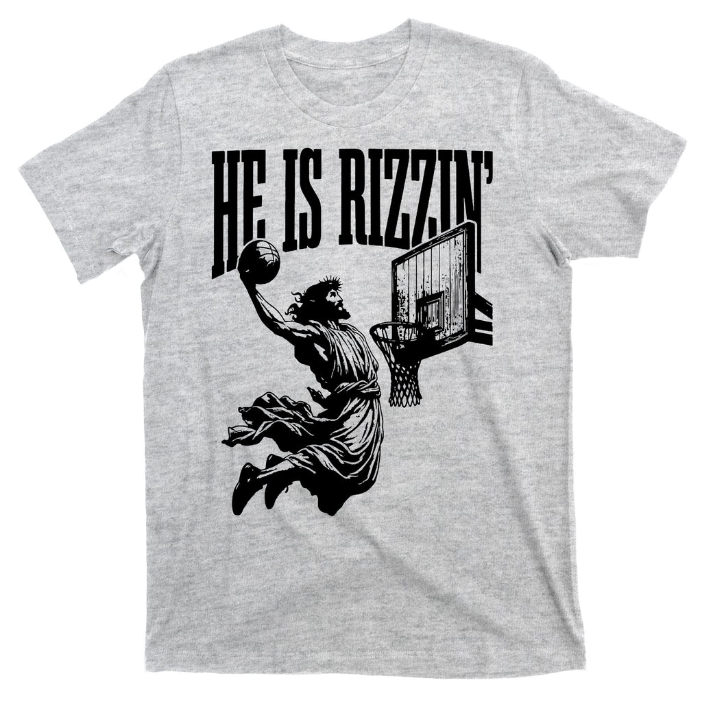 He Is Rizzin Funny Jesus Basketball T-Shirt