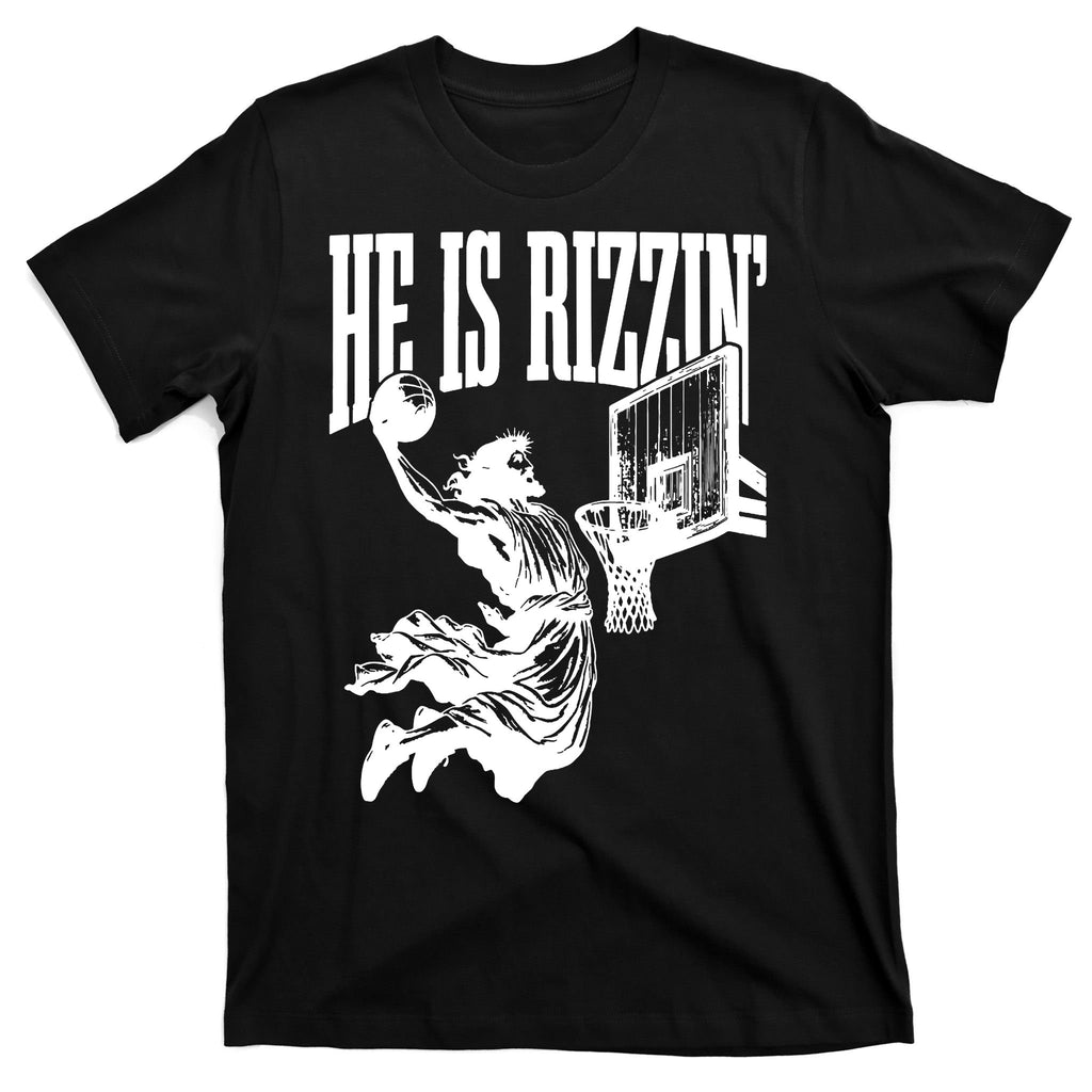 He Is Rizzin Funny Jesus Basketball T-Shirt