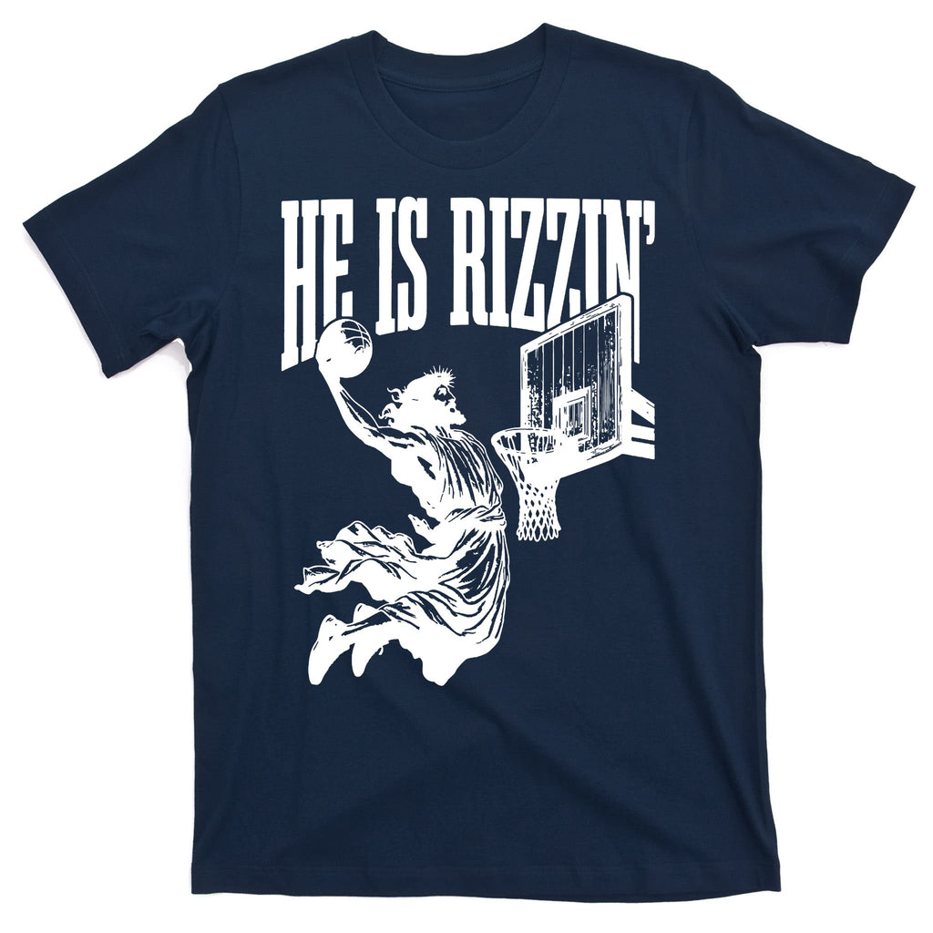 He Is Rizzin Funny Jesus Basketball T-Shirt