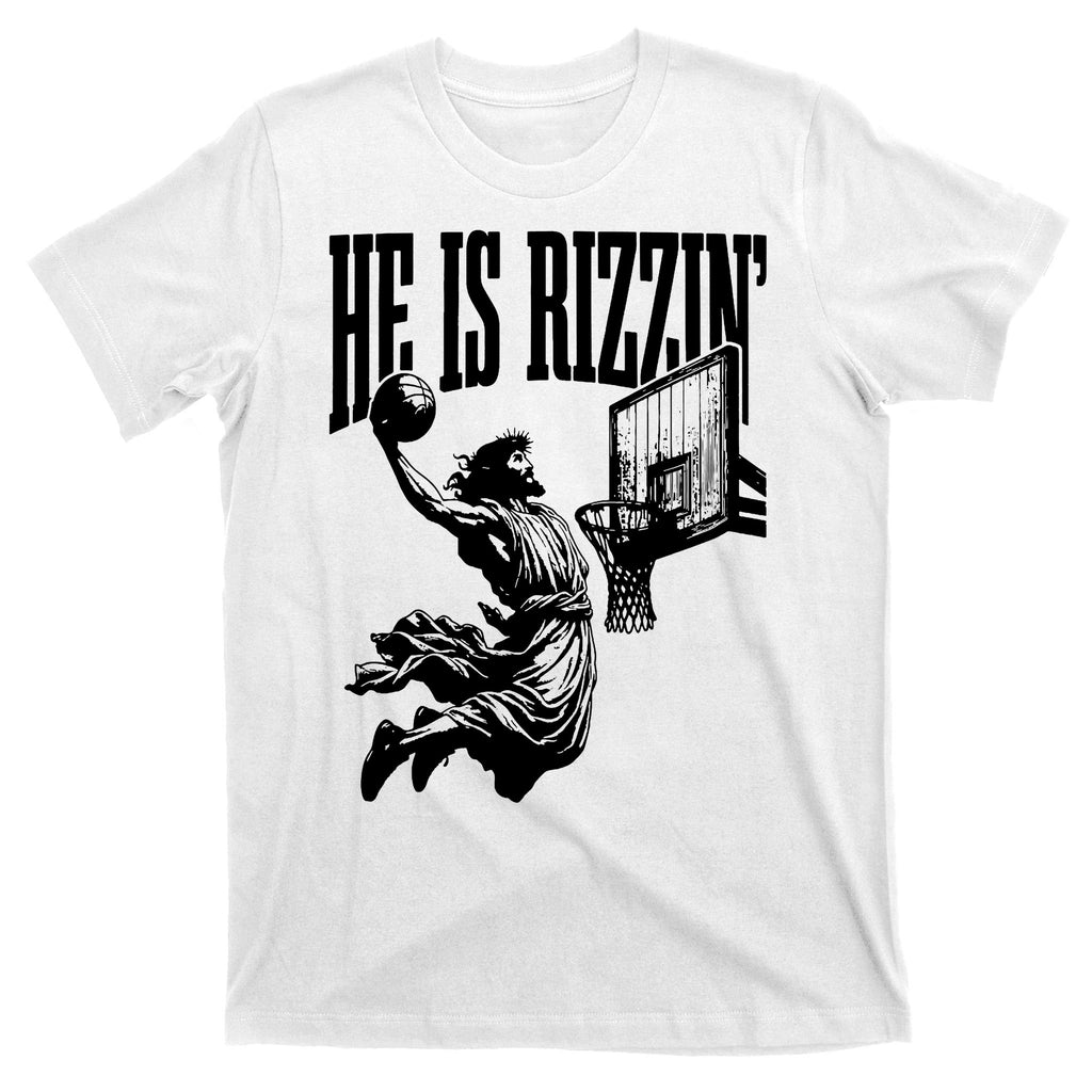 He Is Rizzin Funny Jesus Basketball T-Shirt