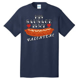 HIs Sausage Is My Valentine Dirty Offensive  Tall T-Shirt