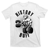 History Buff Funny George Washington T-Shirt