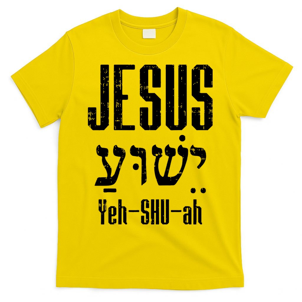 Hebrew Jesus Yeh Shu Ah God Christ Religious Christian Gift T-Shirt