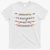 Happy Last Day Of School Teacher Student Bracelets Graduate T-Shirt
