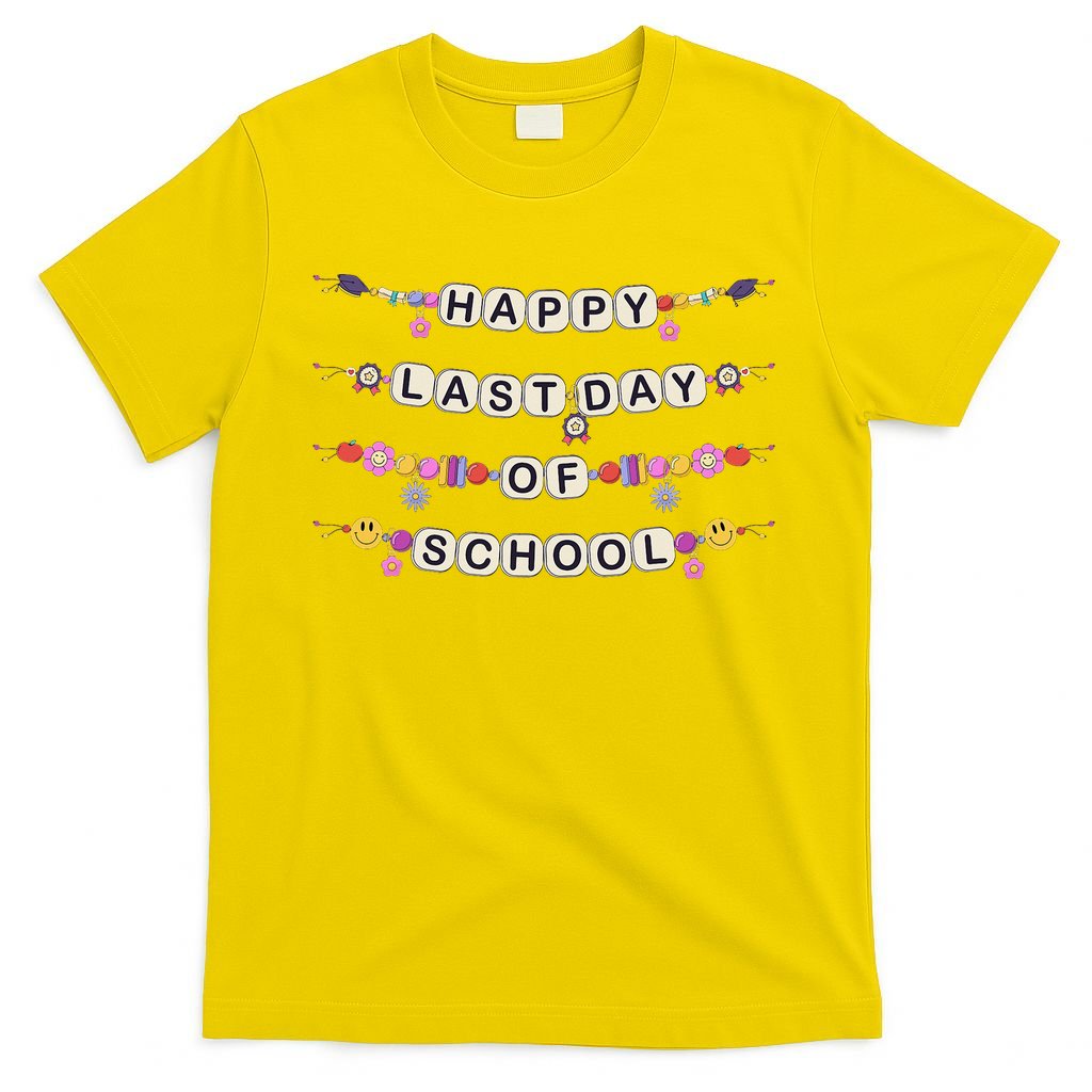Happy Last Day Of School Teacher Student Bracelets Graduate T-Shirt