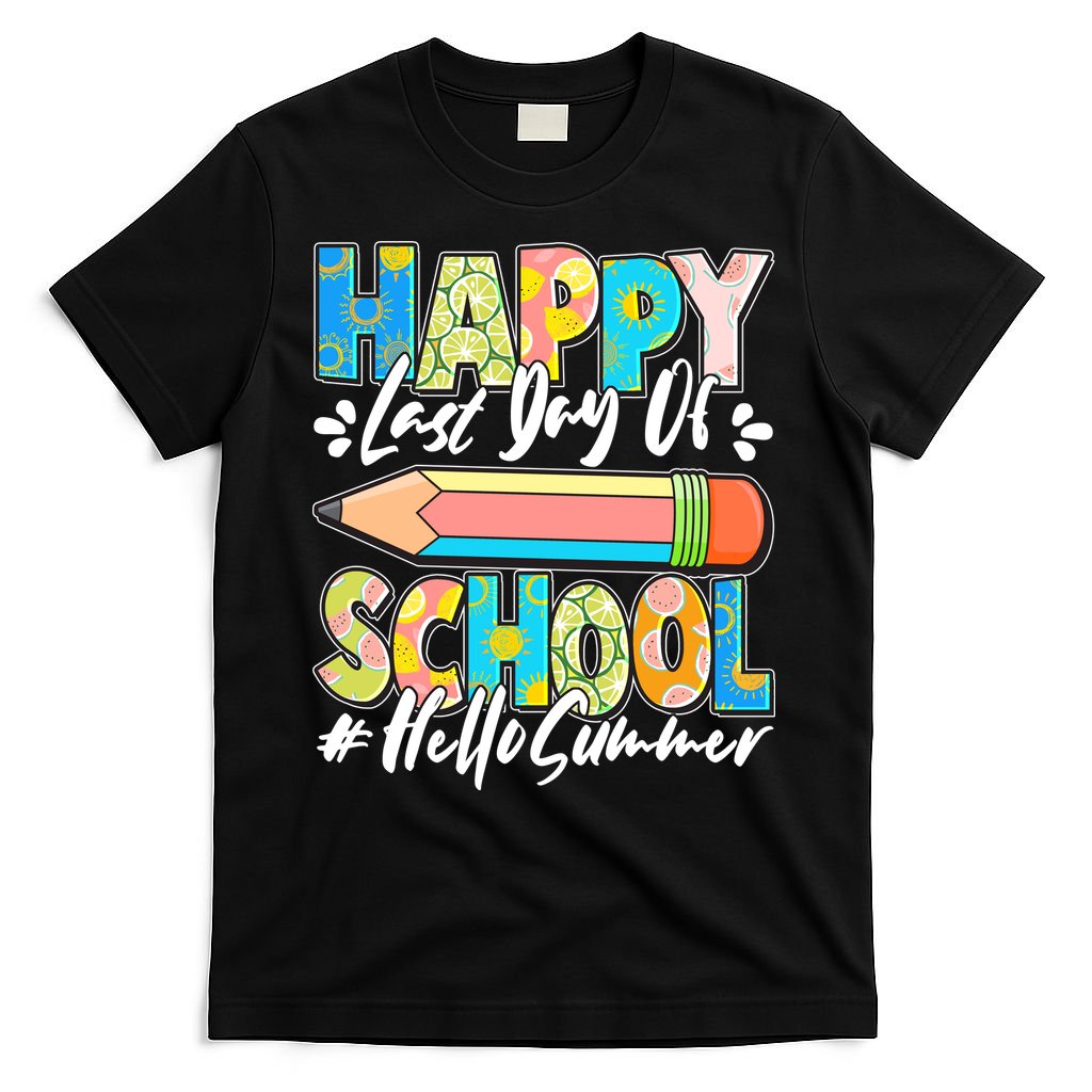 Happy Last Day Of School #Hello Summer T-Shirt