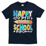 Happy Last Day Of School #Hello Summer T-Shirt