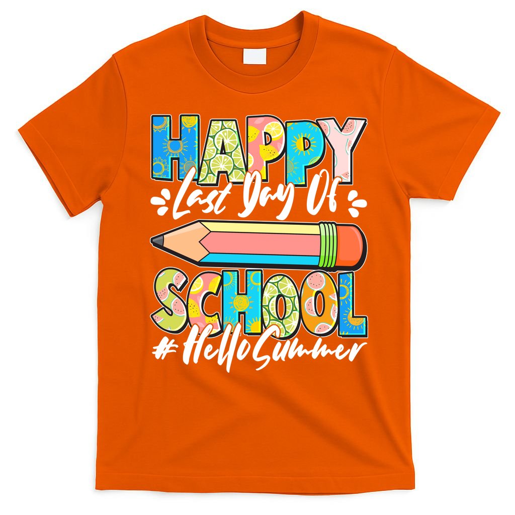 Happy Last Day Of School #Hello Summer T-Shirt