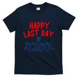 Happy Last Day Of School Summer Vacation T-Shirt