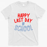 Happy Last Day Of School Summer Vacation T-Shirt
