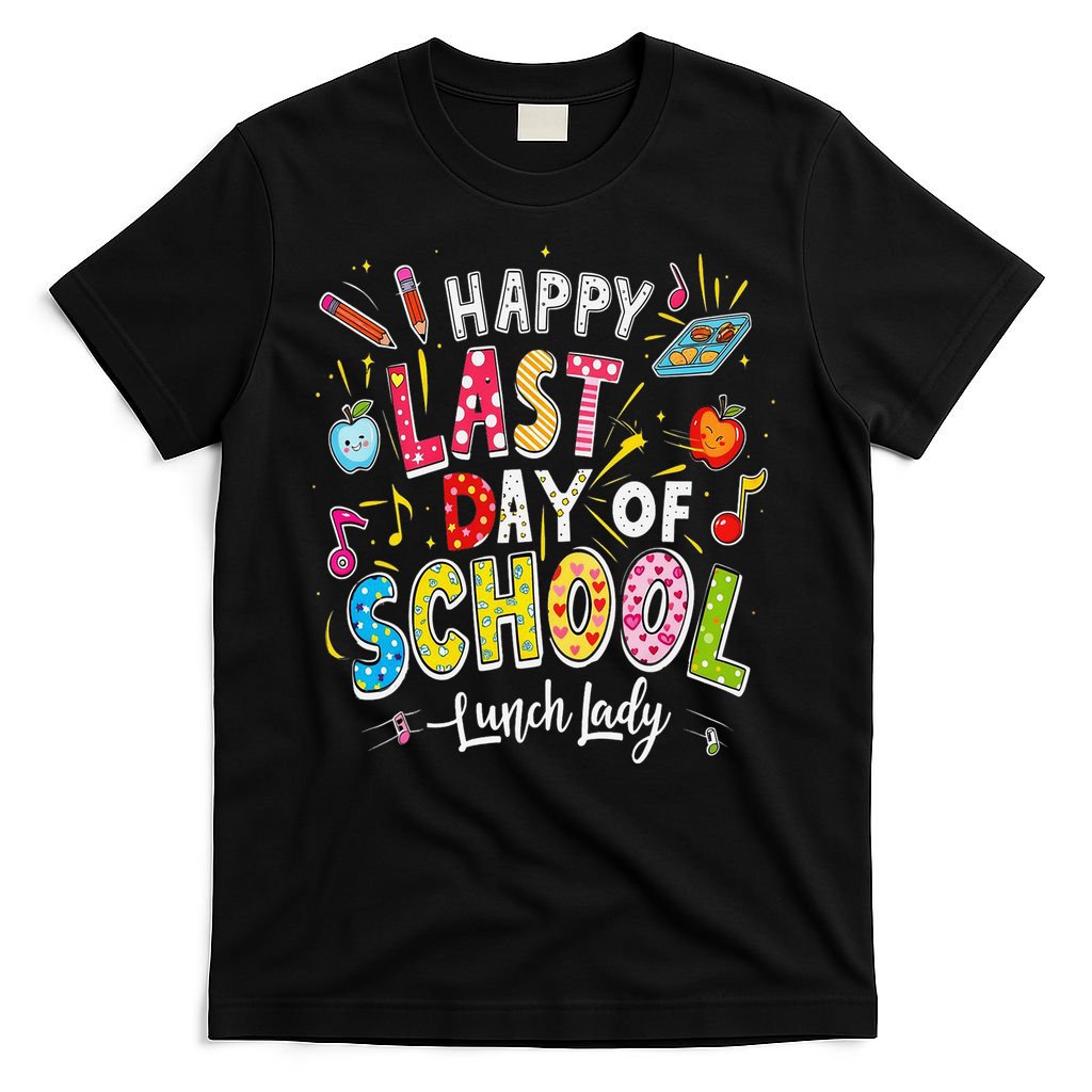 Happy Last Day Of School Lunch Lady Summer Design Gift T-Shirt