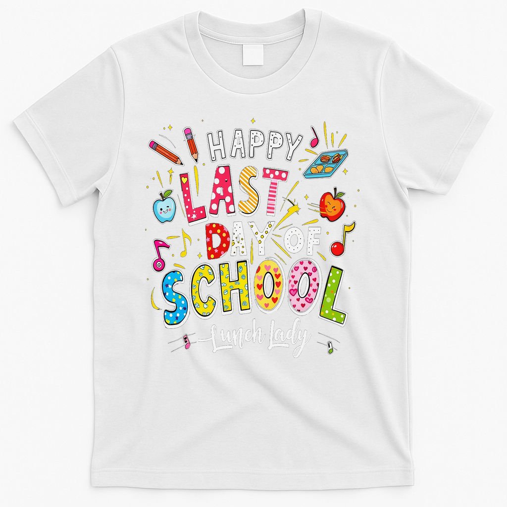 Happy Last Day Of School Lunch Lady Summer Design Gift T-Shirt