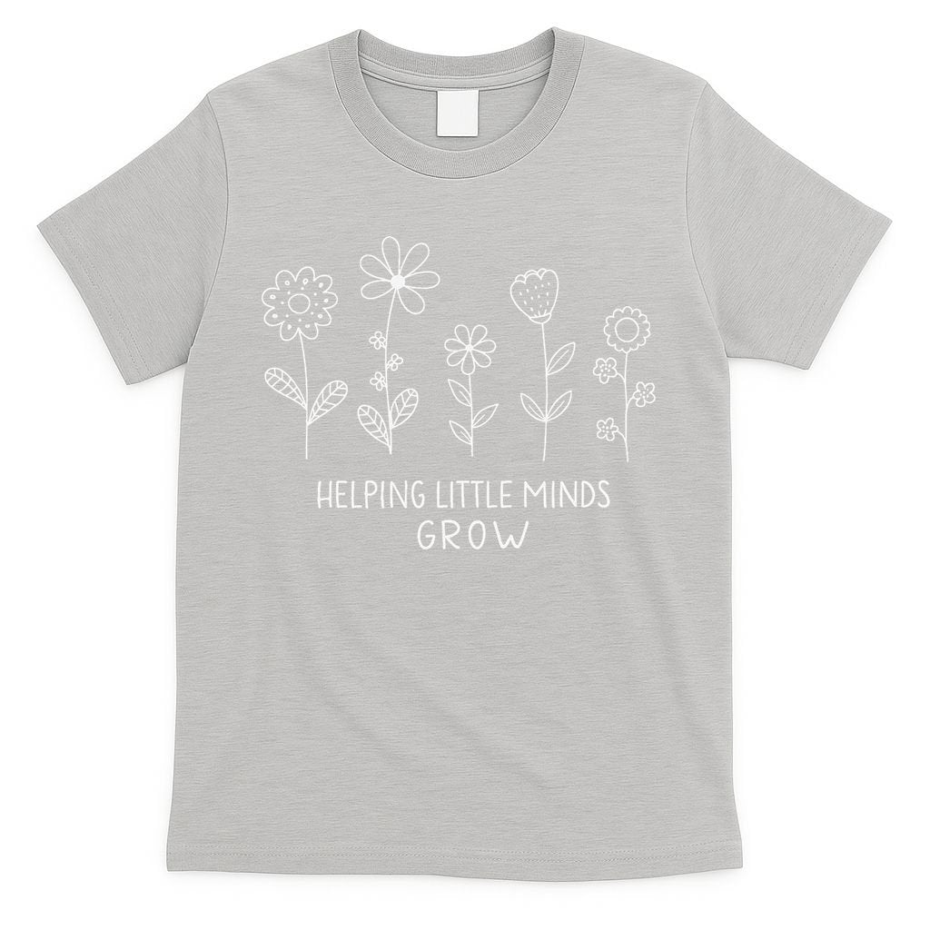 Helping Little Minds Grow Wildflower Kindergarten Teacher T-Shirt