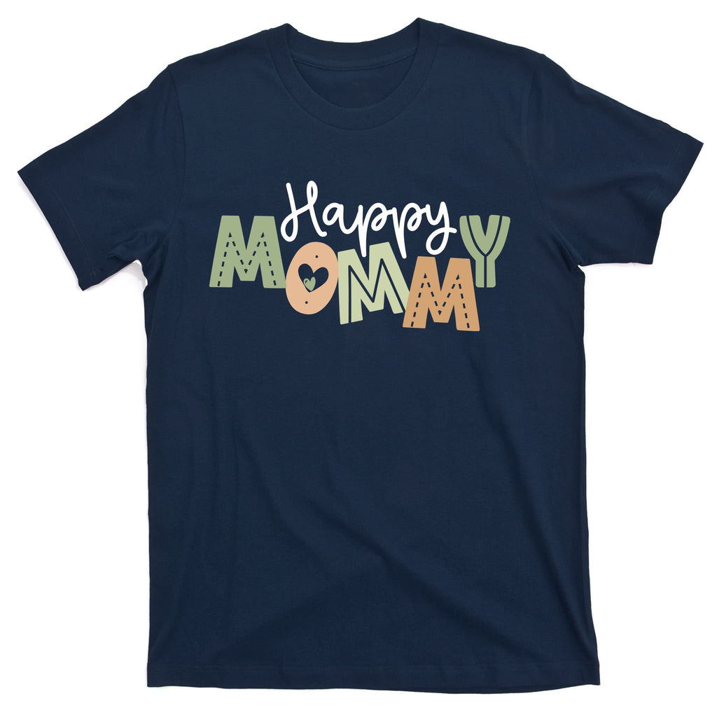 Happy Mommy Cute Mom Gift T-Shirt