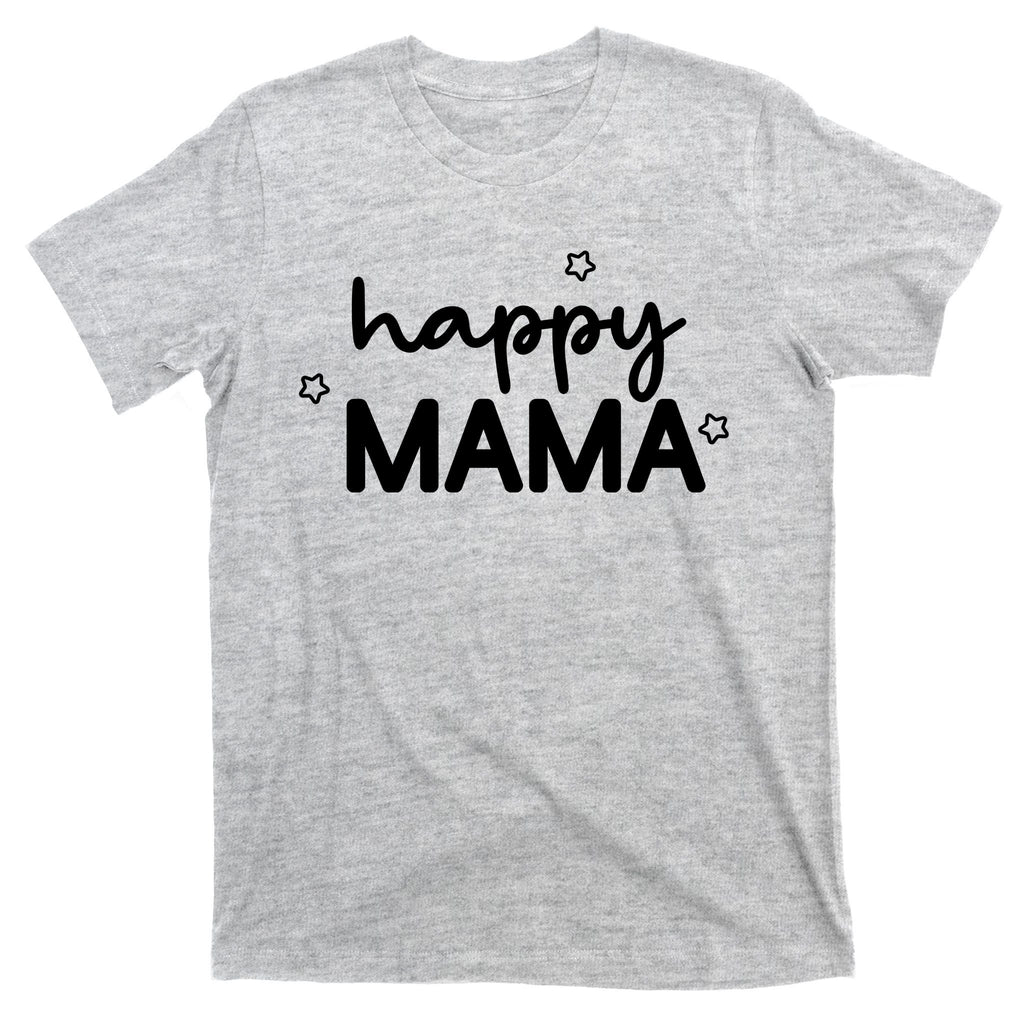 Happy Mama Cute Mom Gift T-Shirt