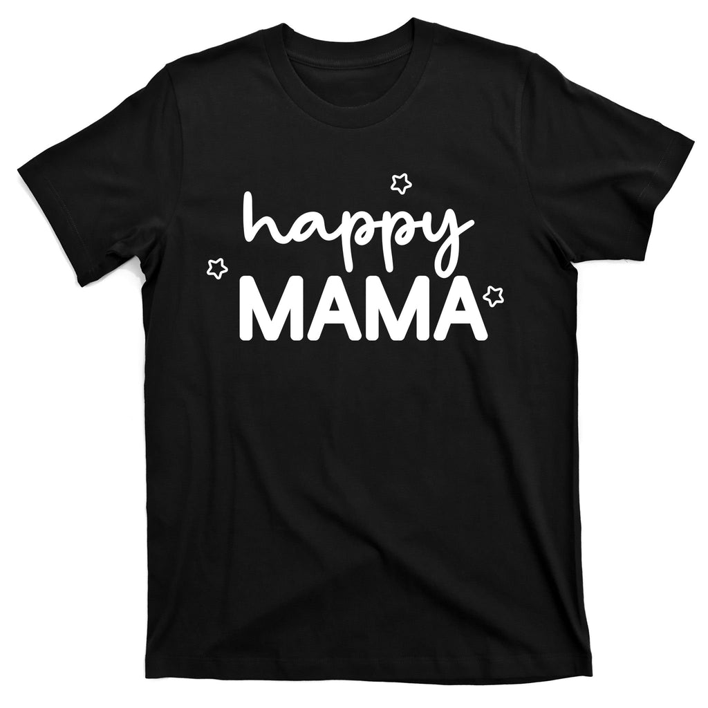 Happy Mama Cute Mom Gift T-Shirt