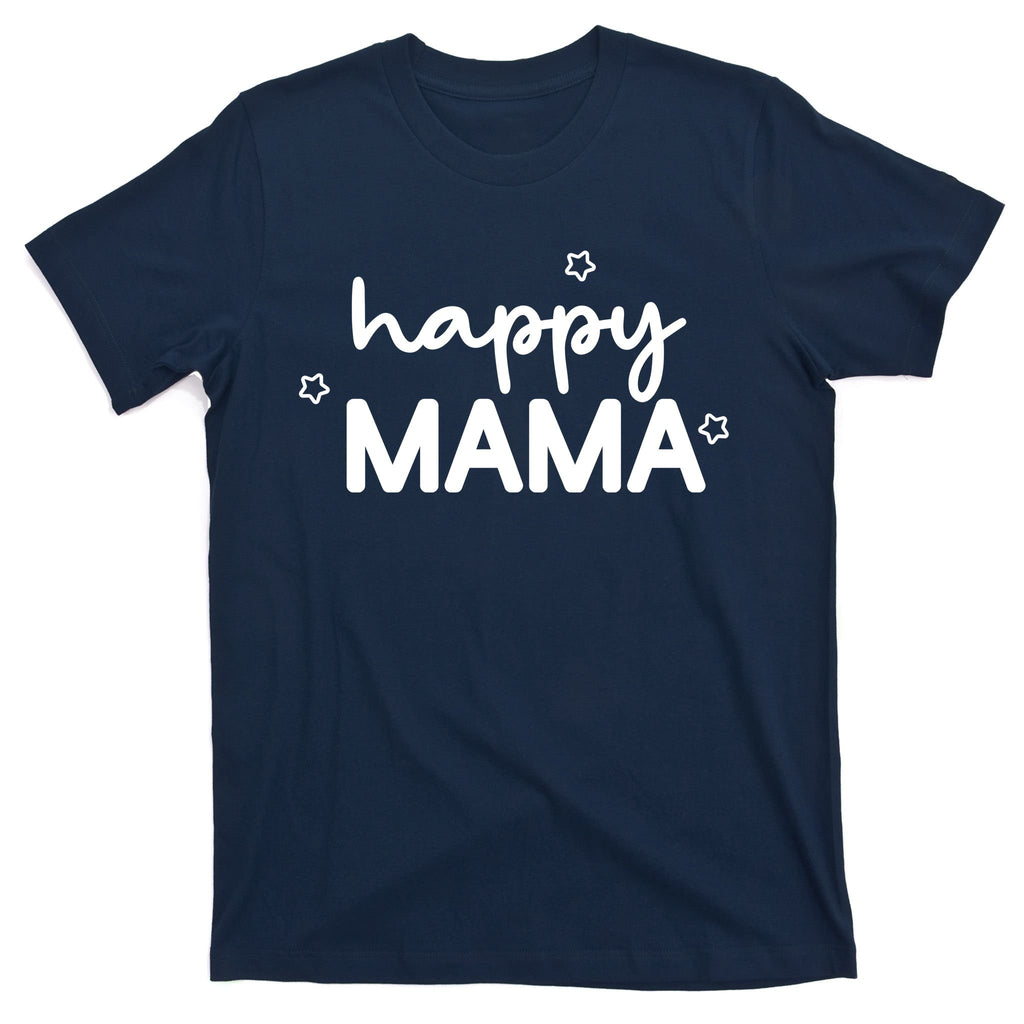 Happy Mama Cute Mom Gift T-Shirt