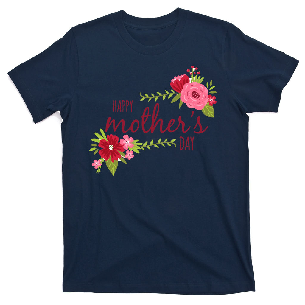 Happy Mother's Day Flower T-Shirt