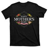 Happy Mother's Day Best Mom Ever Floral T-Shirt