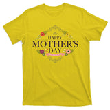 Happy Mother's Day Best Mom Ever Floral T-Shirt