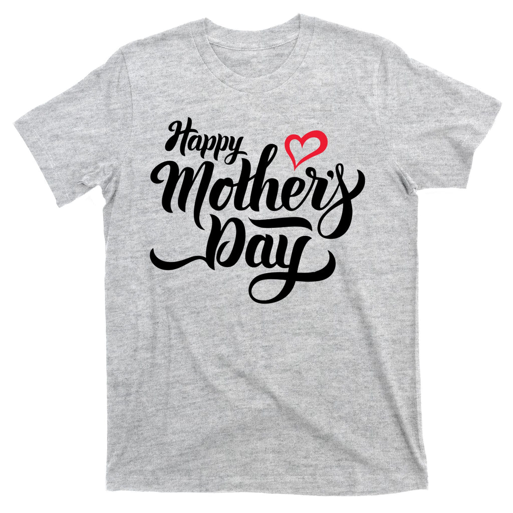 Happy Mother's Day Heart Gift T-Shirt