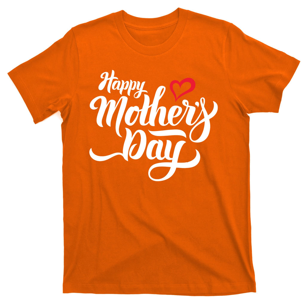 Happy Mother's Day Heart Gift T-Shirt