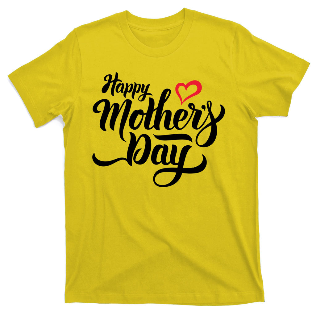 Happy Mother's Day Heart Gift T-Shirt