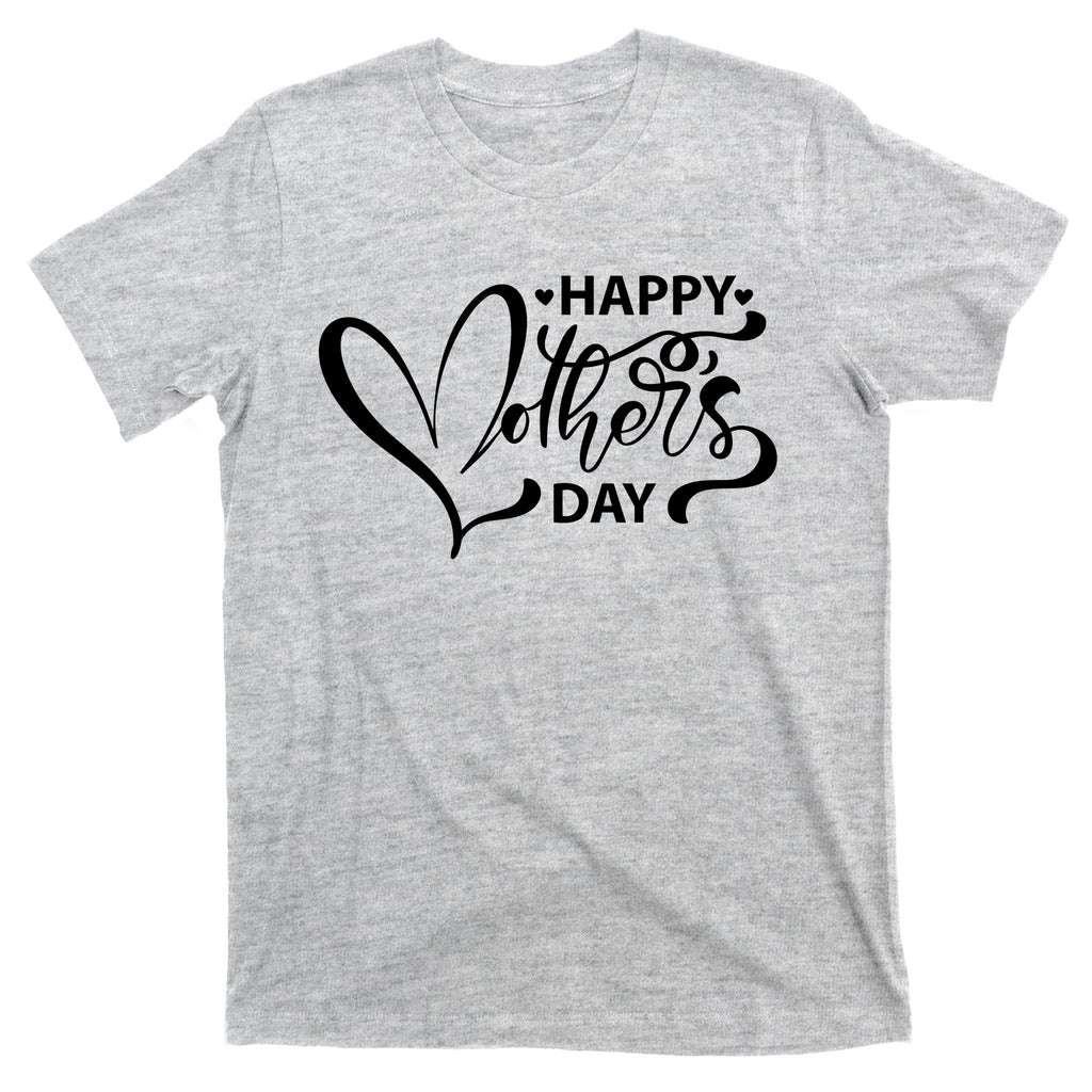 Happy Mothers Day Heart Cute Gift T-Shirt