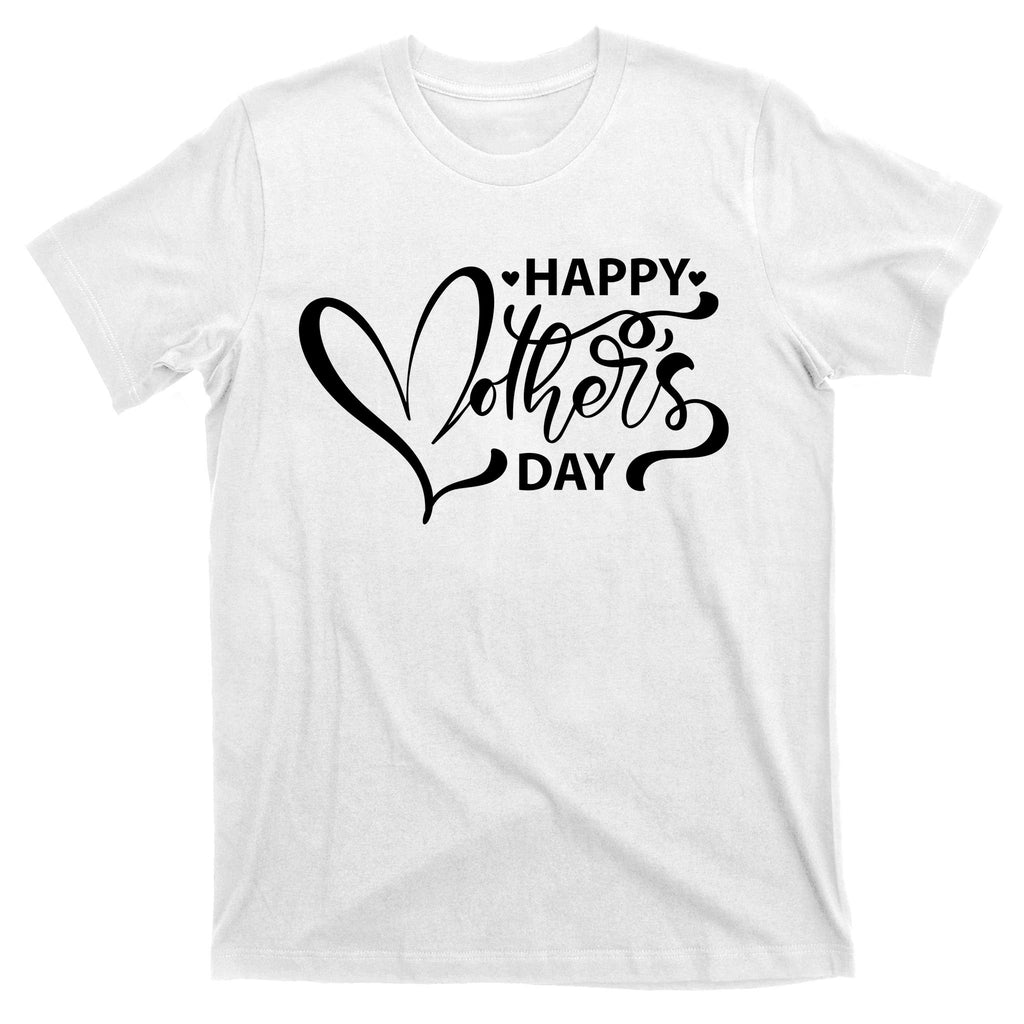 Happy Mothers Day Heart Cute Gift T-Shirt