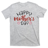 Happy Mothers Day Special Gift T-Shirt