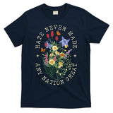 Hate Never Made Any Nation Great Anti Trump Vintage Flowers T-Shirt