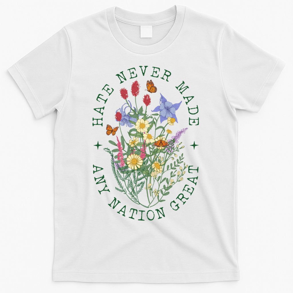 Hate Never Made Any Nation Great Anti Trump Vintage Flowers T-Shirt
