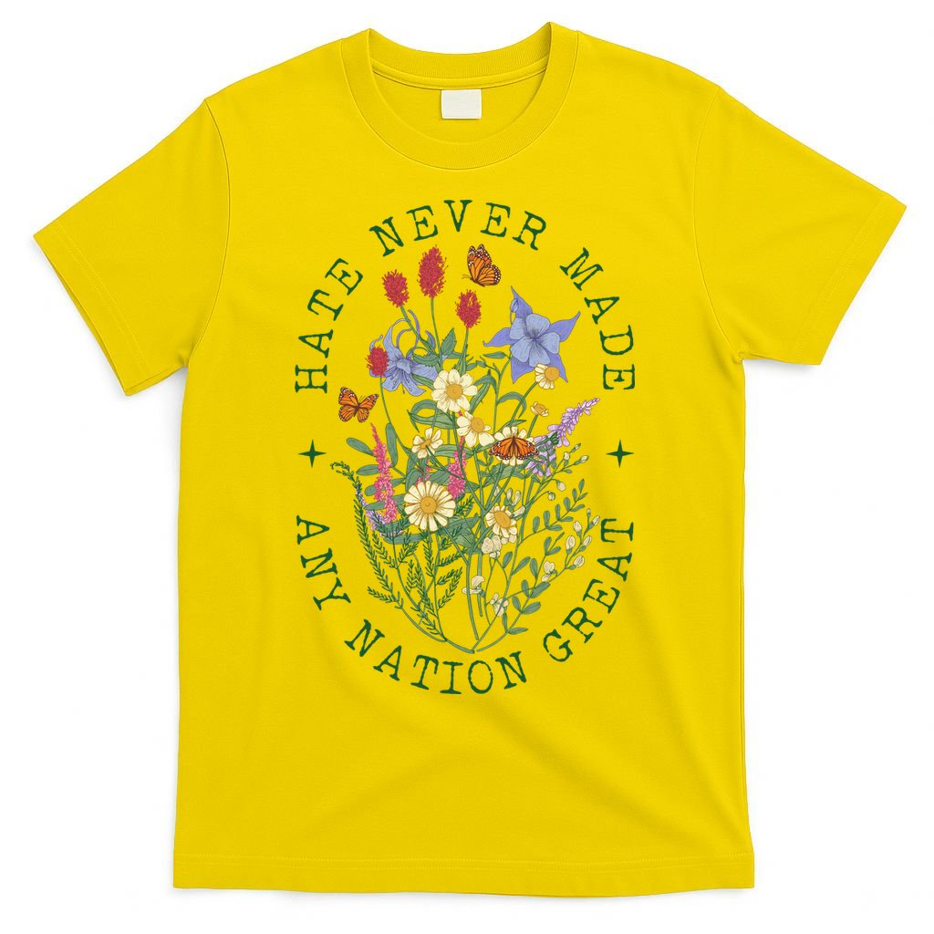 Hate Never Made Any Nation Great Anti Trump Vintage Flowers T-Shirt