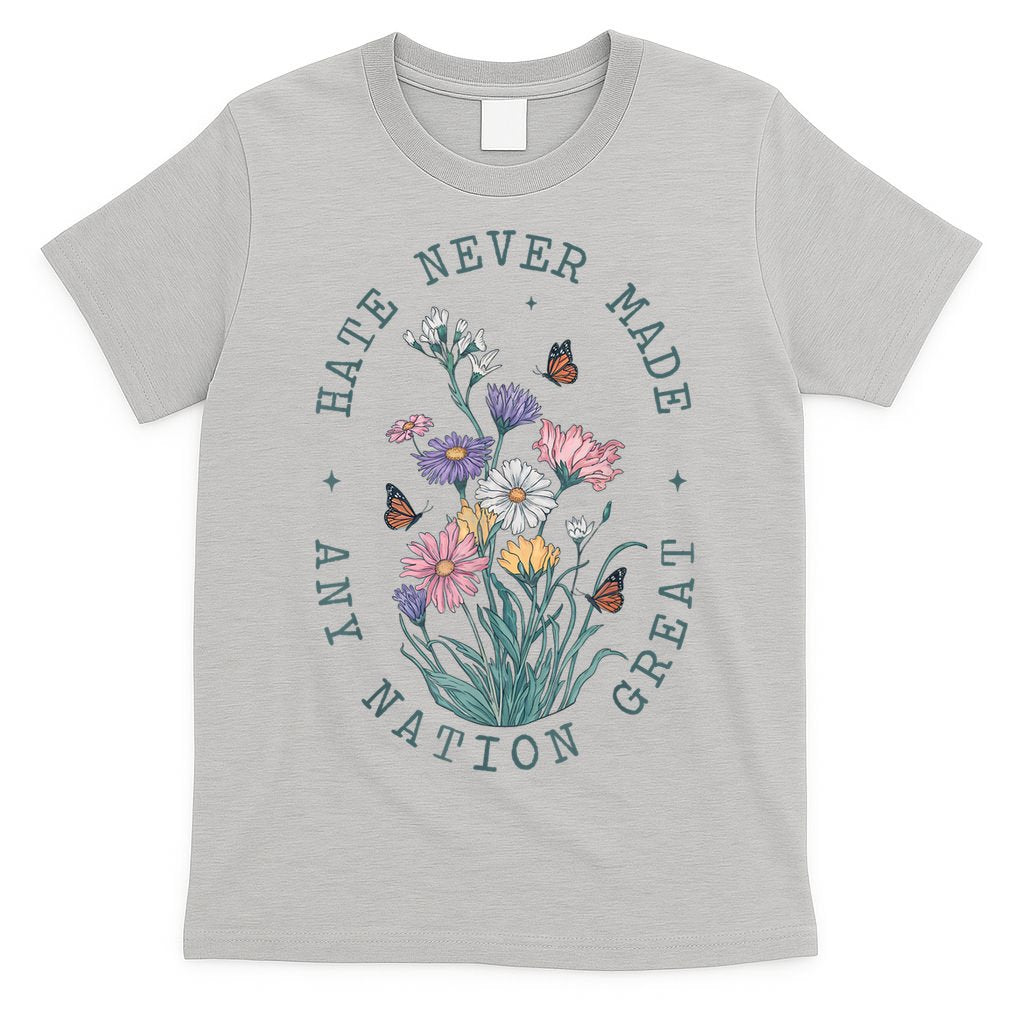 Hate Never Made Any Nation Great Anti Trump Floral Butterflies T-Shirt