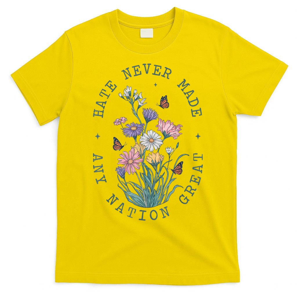 Hate Never Made Any Nation Great Anti Trump Floral Butterflies T-Shirt