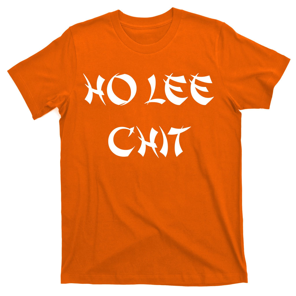 Ho Lee Chit T-Shirt