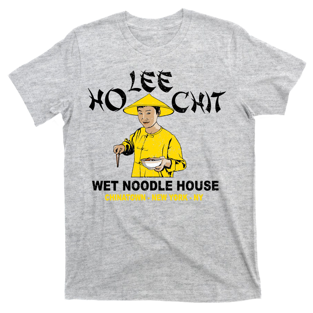 Ho Lee Chit Wet Noodle House T-Shirt