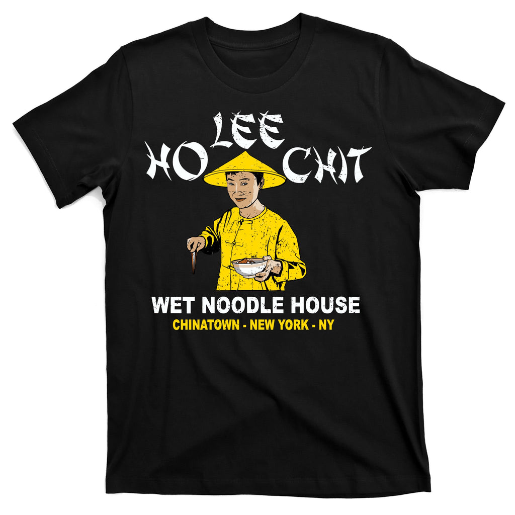 Ho Lee Chit Wet Noodle House T-Shirt