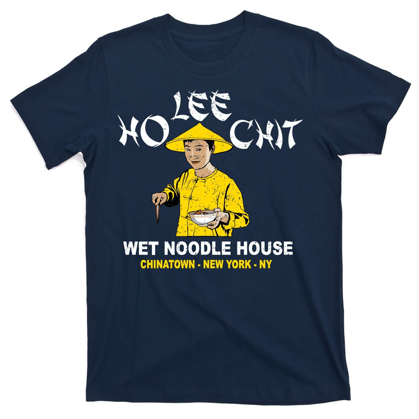 Ho Lee Chit Wet Noodle House T-Shirt