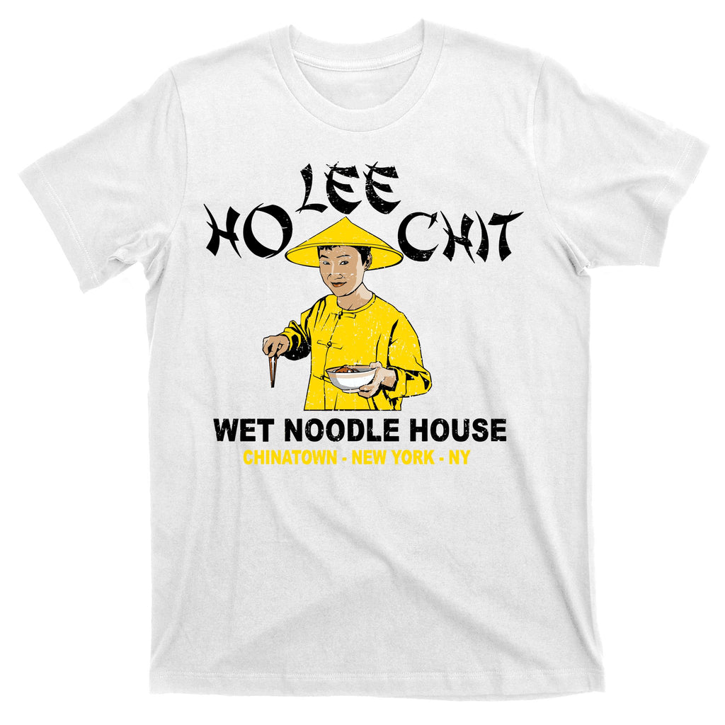 Ho Lee Chit Wet Noodle House T-Shirt